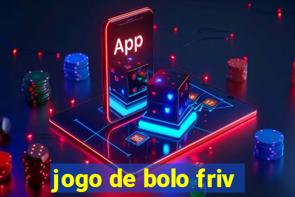 jogo de bolo friv